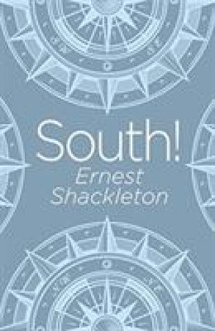 Carte South! Ernest Shackleton