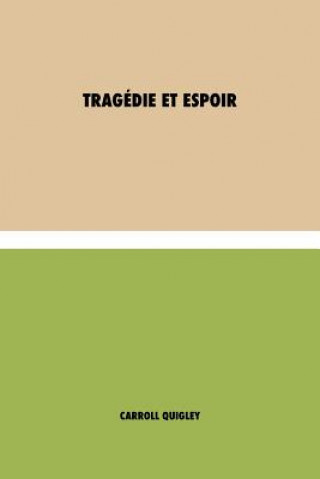 Könyv Tragedie et Espoir Carroll Quigley