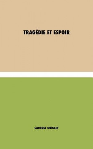 Kniha Tragedie et Espoir Carroll Quigley