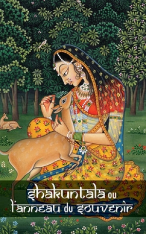 Kniha Shakuntala ou l'anneau du souvenir Laurence Brahm