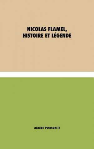 Carte Nicolas Flamel, Histoire et Legende Albert Poisson