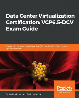 Kniha Data Center Virtualization Certification: VCP6.5-DCV Exam Guide Andrea Mauro