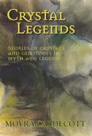 Книга Crystal Legends Moyra Caldecott