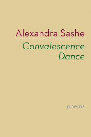 Boek Convalescence Dance Alexandra Sashe