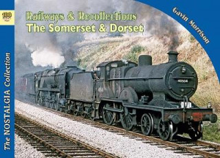 Książka Railways & Recollections The Somerset and Dorset Railway 1961-66 GAVIN MORRISON