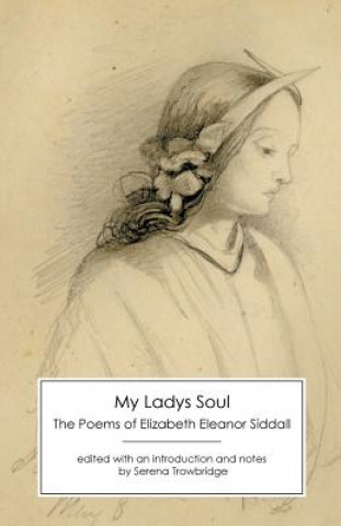 Könyv My Ladys Soul Elizabeth Eleanor Siddall