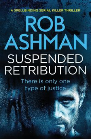 Kniha Suspended Retribution Rob Ashman