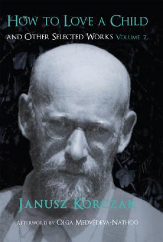 Book How to Love a Child Janusz Korczak