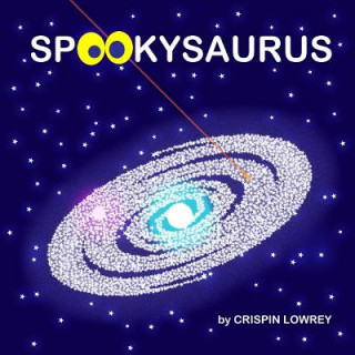 Knjiga SPOOKYSAURUS Crispin Lowrey