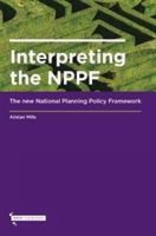 Kniha Interpreting the NPPF Alistair Mills