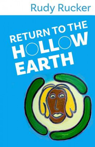 Könyv Return to the Hollow Earth Rudy Rucker