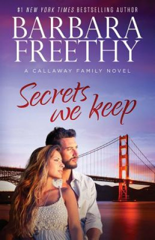 Книга Secrets We Keep Barbara Freethy