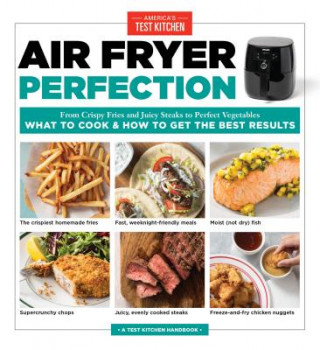Kniha Air Fryer Perfection America's Test Kitchen