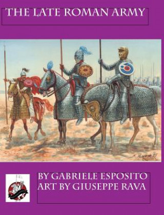 Carte The Late Roman Army Gabriele Esposito
