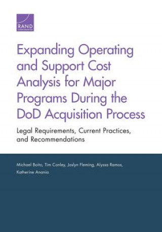 Βιβλίο Expanding Operating and Support Cost Analysis for Major Programs During the Dod Acquisition Process Michael Boito