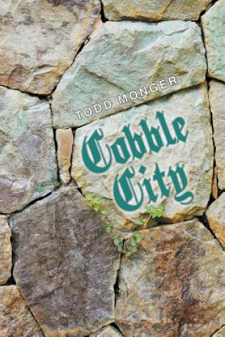 Knjiga Cobble City Todd Monger