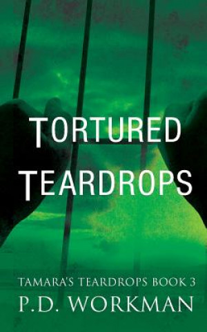 Book Tortured Teardrops P.D. Workman