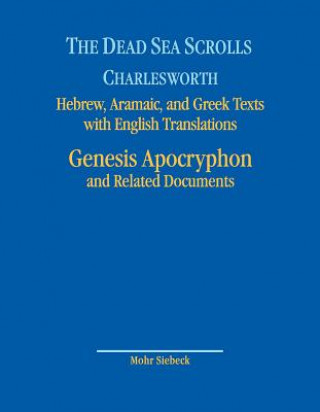 Kniha Dead Sea Scrolls. Hebrew, Aramaic, and Greek Texts with English Translations James H. Charlesworth