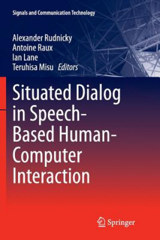 Livre Situated Dialog in Speech-Based Human-Computer Interaction Ian Lane