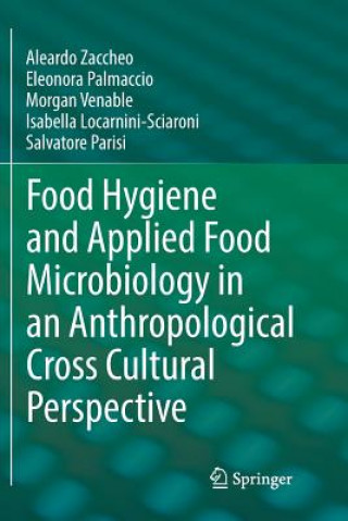 Buch Food Hygiene and Applied Food Microbiology in an Anthropological Cross Cultural Perspective ALEARDO ZACCHEO