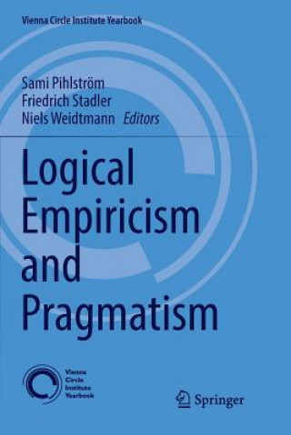 Książka Logical Empiricism and Pragmatism Sami Pihlström