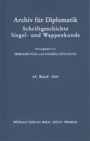 Carte Archiv für Diplomatik, Schriftgeschichte, Siegel- und Wappenkunde Irmgard Fees
