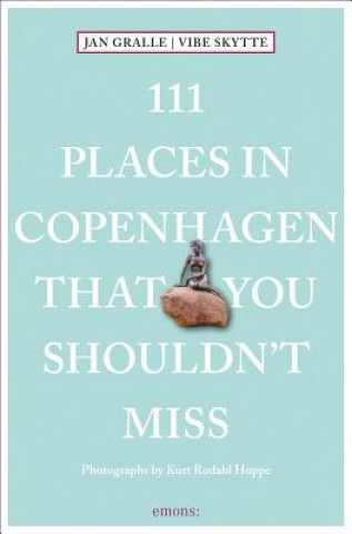 Книга 111 Places in Copenhagen That You Shouldn't Miss Vibe Skytte