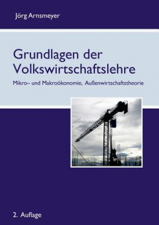 Kniha Grundlagen der Volkswirtschaftslehre Jörg Arnsmeyer