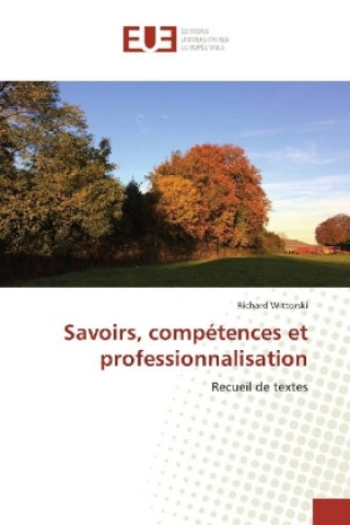 Buch Savoirs, compétences et professionnalisation Richard Wittorski