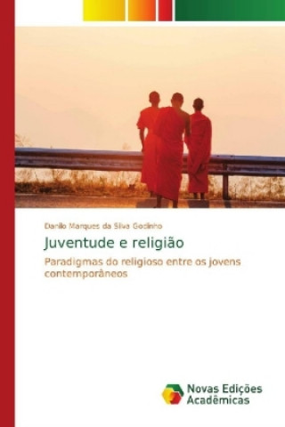 Knjiga Juventude e religiao Danilo Marques da Silva Godinho