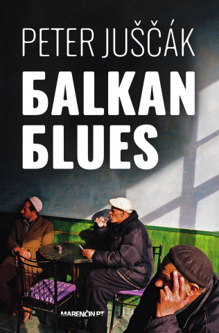 Book Balkan blues Peter Juščák
