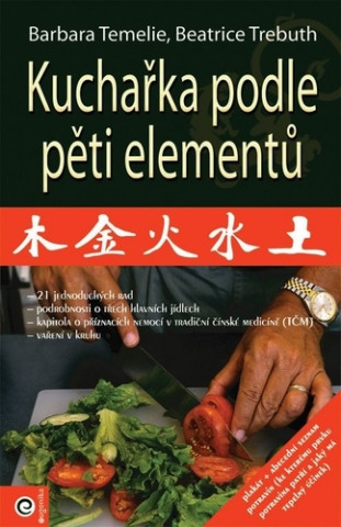 Book Kuchařka podle pěti elementů Barbara Temelie