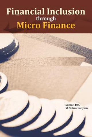 Knjiga Financial Inclusion through Micro Finance SUMAN P.M.
