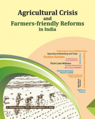 Książka Agricultural Crisis and Farmers-friendly Reforms in India Satyanarayana