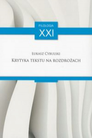 Kniha Krytyka tekstu na rozdrożach Cybulski Łukasz