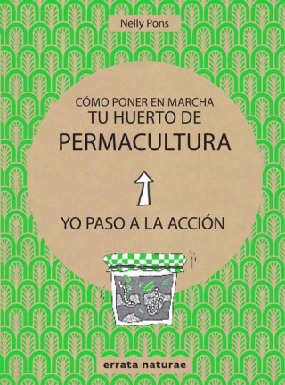 Könyv CÓMO PONER EN MARCHA TU HUERTO DE PERMACULTURA NELLY PONS
