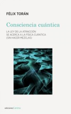 Book CONSCIENCIA CUÁNTICA FELIX TORAN MARTI