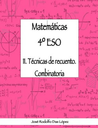 Könyv Matem+ticas 41/4 ESO - 11. TZcnicas de recuento. Combinatoria Jose Rodolfo Das Lopez