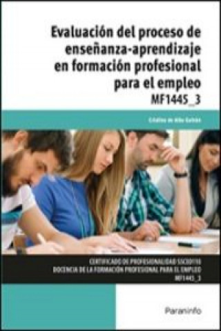 Könyv Evaluación proceso enseñanza-aprendizaje formación profesional para el empleo CRISTINA ALBA GALVAN