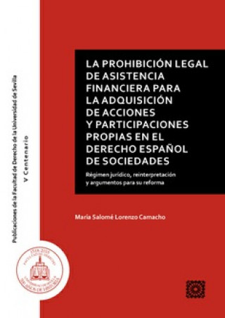Könyv LA PROHIBICIÓN LEGAL DE ASISTENCIA FINANCIERA PARA LA ADQUISICIÓN DE ACCIONES Y MARIA SALOME LORENZO CAMACHO