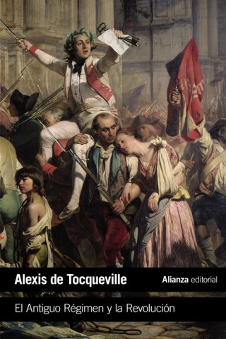 Kniha EL ANTIGUO RÈGIMEN Y LA REVOLUCIÓN ALEXIS DE TOCQUEVILLE
