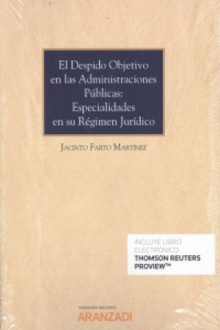 Книга EL DESPIDO OBJETIVO EN LAS ADMINISTRACIONES PÚBLICAS: ESPECIALIDADES EN SU RÈGIM JACINTO FARTO MARTINEZ