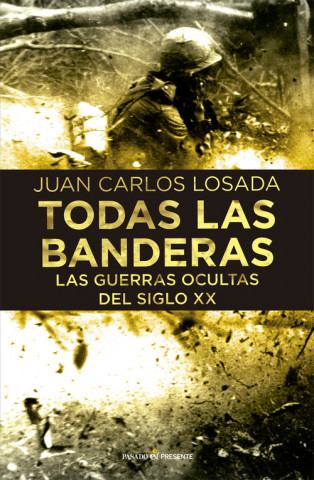 Книга TODAS LAS BANDERAS JUAN CARLOS LOSADA