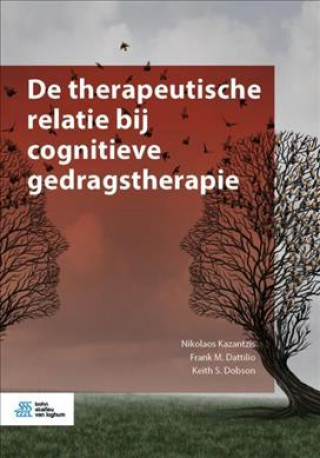 Książka De therapeutische relatie bij cognitieve gedragstherapie Nikolaos Kazantzis