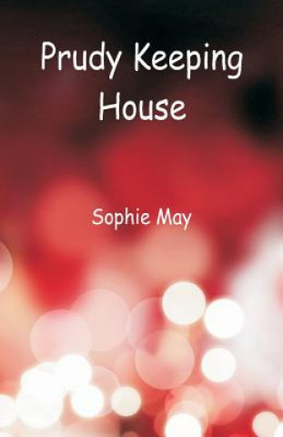 Libro Prudy Keeping House Sophie May