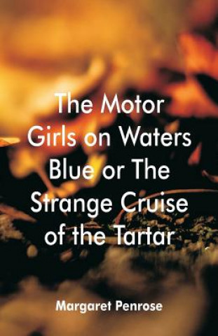 Kniha Motor Girls on Waters Blue Margaret Penrose