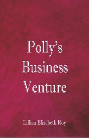 Libro Polly's Business Venture Lillian Elizabeth Roy