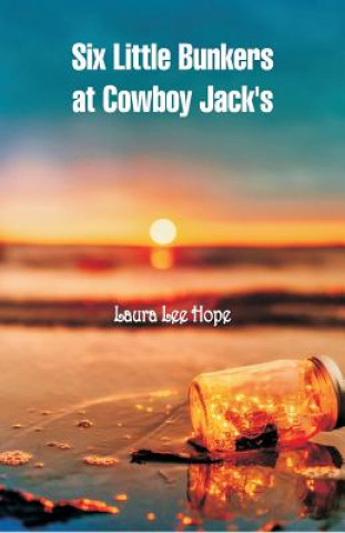 Book Six Little Bunkers at Cowboy Jack's Laura Lee Hope