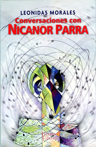 Carte CONVERSACIONES CON NICANOR PARRA LEONIDAS MORALES