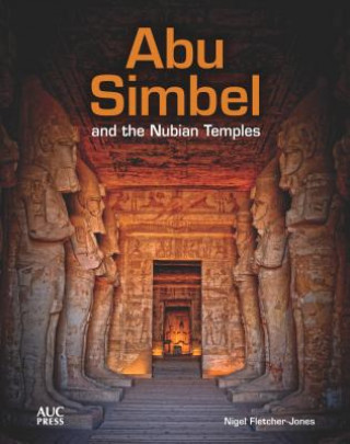 Könyv Abu Simbel and the Nubian Temples Nigel Fletcher-Jones